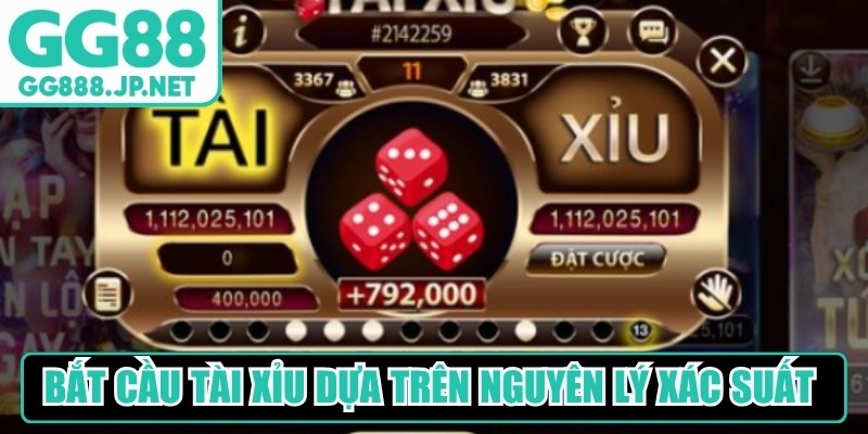 Bắt cầu tài xỉu là dựa trên nguyên lý xác suất thống kê