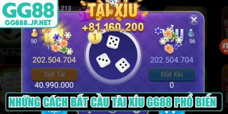 Những cách bắt cầu tài xỉu GG88 phổ biến dành cho bạn