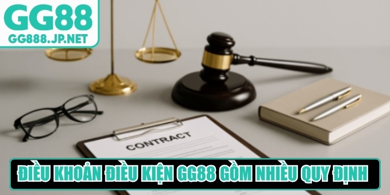 Điều khoản điều kiện GG88 bao gồm nhiều quy định chi tiết