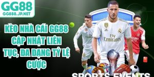Kèo Nhà Cái Gg88 Cập Nhật Liên Tục, Đa Dạng Tỷ Lệ Cược