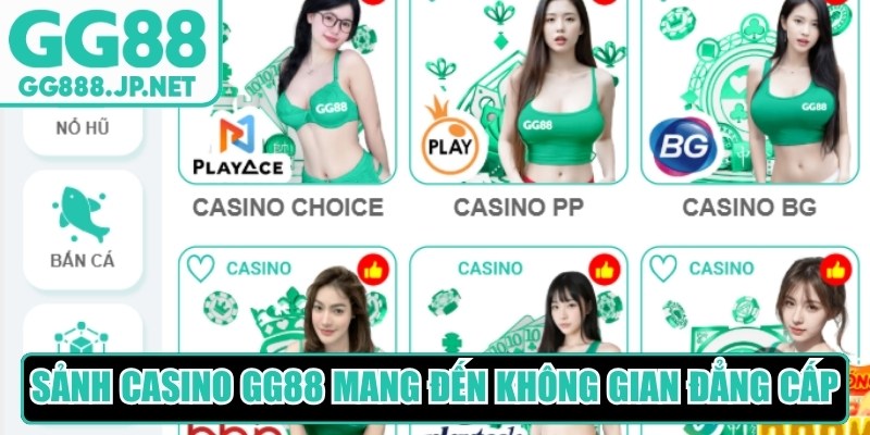 Sảnh casino GG88 mang đến không gian giải trí trực tuyến đẳng cấp